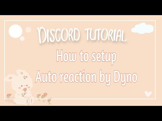 [DISCORD TUTORIAL] │﹒﹒ꜛ﹒ AESTHETIC How to make Dyno automatically react to messages ╭╯| DYNO BOT