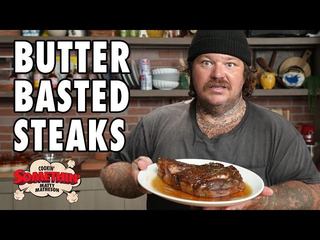 Succulent Butter Basted Steak & Baked Potatoes | Cookin' Somethin' w/ Matty Matheson