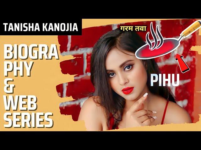 Tanisha Kanojia Web Series List I Pihu Kanojia Insta id, Bio, Upcoming Series