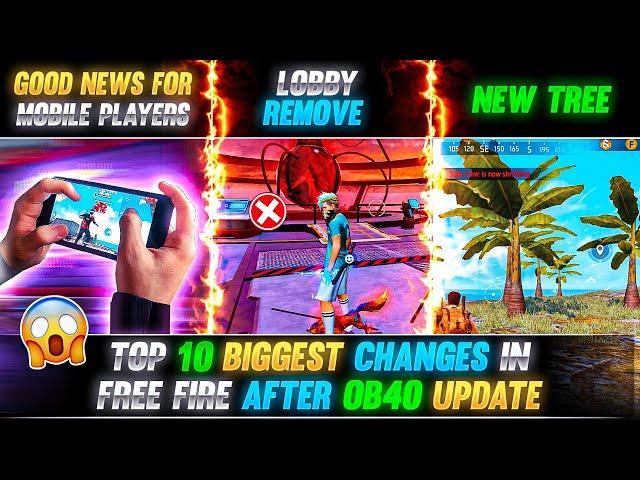 TOP 10 BIGGEST CHANGES IN FREE FIRE AFTER OB40 UPDATE | FREE FIRE NEW OB40 UPDATE | FREE FIRE MAX