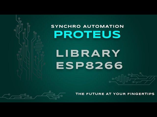 LIBRARY ESP8266 - PROTEUS: How to Setup and Use a Proteus Node!