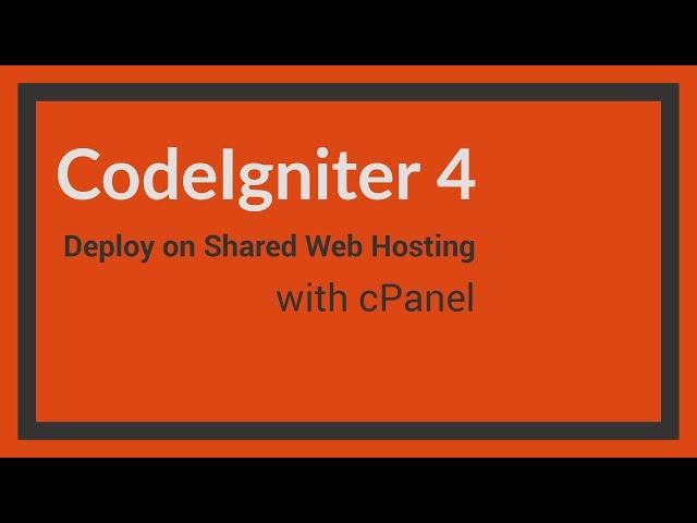 Deploy CodeIgniter 4  to Shared Hosting (cPanel)