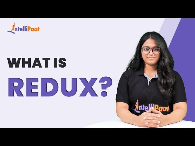 What is Redux | Redux For Beginners | React Redux | Intellipaat