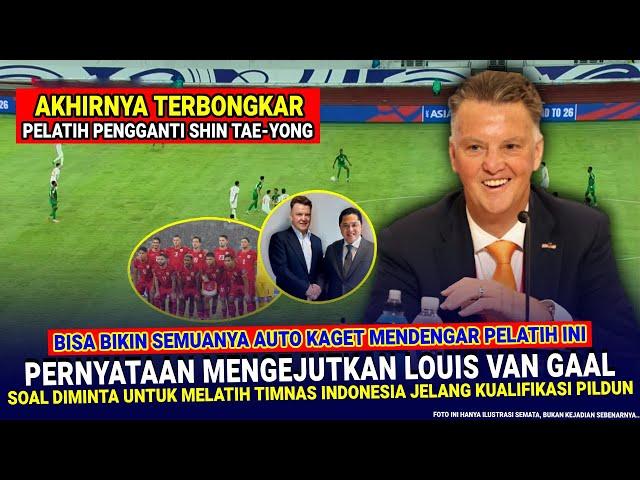  AKHIRNYA BUKA SUARA !! Tiba-tiba Louis Van Gaal Langsung NGOMONG GINI Usai Diminta Latih Indonesia