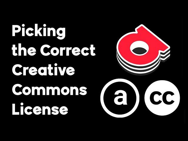 HOW TO: Pick the Right Creative Commons License