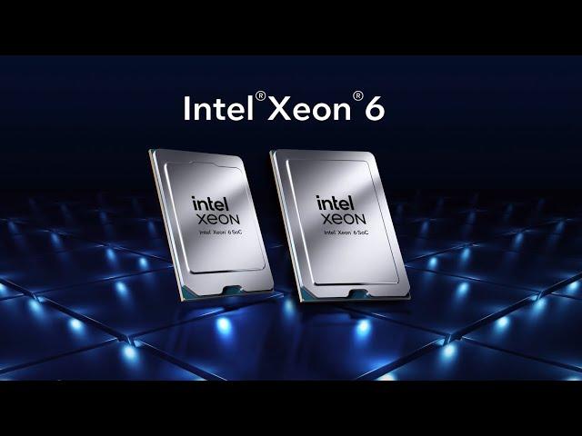 Intel Xeon 6 SoC Delivers Network, Edge Solutions