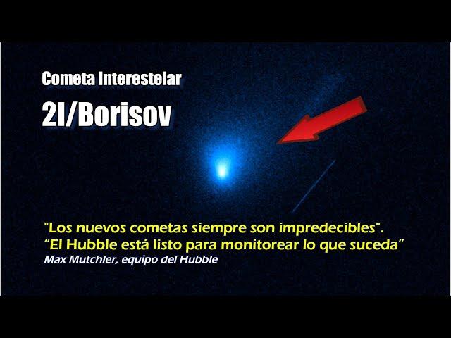 Cometa Interestelar 2I/Borisov la NASA publica nuevas imágenes tomadas por el Hubble