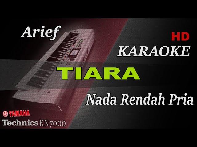 ARIEF - TIARA ( NADA RENDAH PRIA ) II KARAOKE