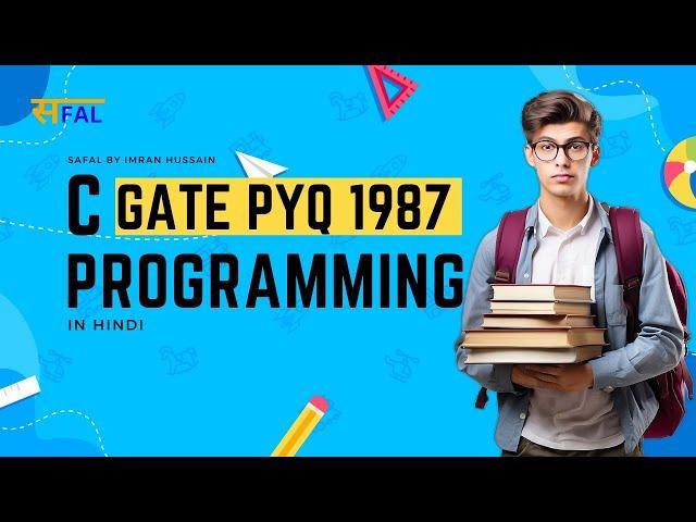 1. C Programming | GATE PYQ 1987 | Computer Science and Engineering | CS IT | Hindi