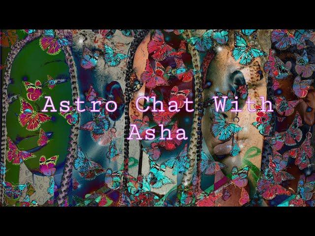 Astro chat with Asha  :Birth Chart Reading