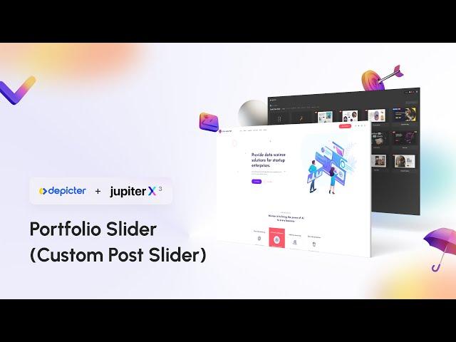 Creating a Custom Post Type Slider from Portfolios in Depicter (JupiterX portfolio Slider)