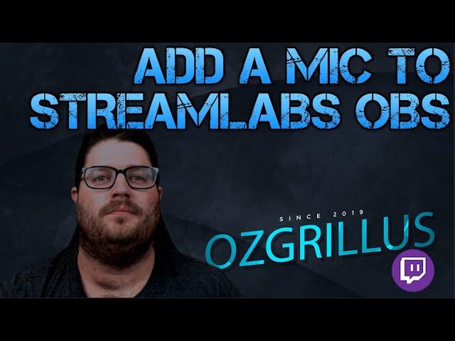 How to add a Mic to Streamlabs OBS