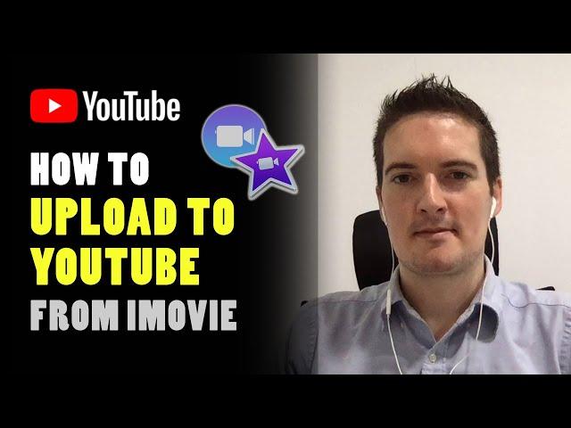 HOW TO UPLOAD VIDEO TO YOUTUBE CHANNEL FROM IMOVIE - EASY TUTORIAL