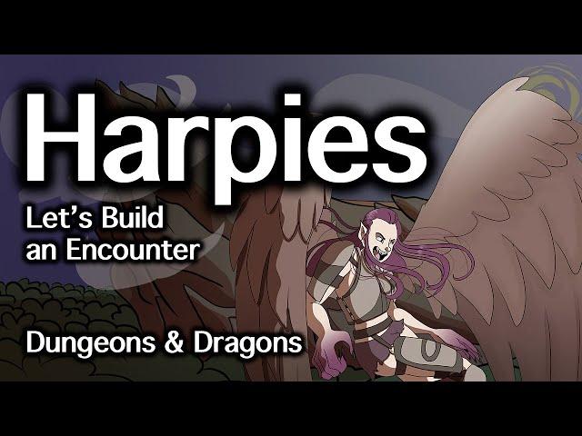 Harpies D&D | Let's Build an Encounter | D&D Quest Ideas