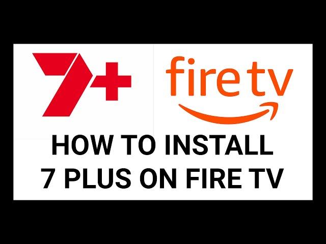 How to Install 7Plus on Fire TV | Simple Device Advice Tutorial