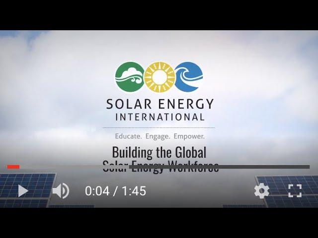 Solar Energy International (SEI) - Building the Global Solar Energy Workforce!