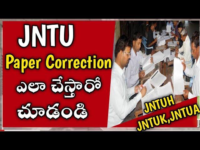 JNTUH Paper Correction Process || JNTUK Paper Correction Process || JNTUA