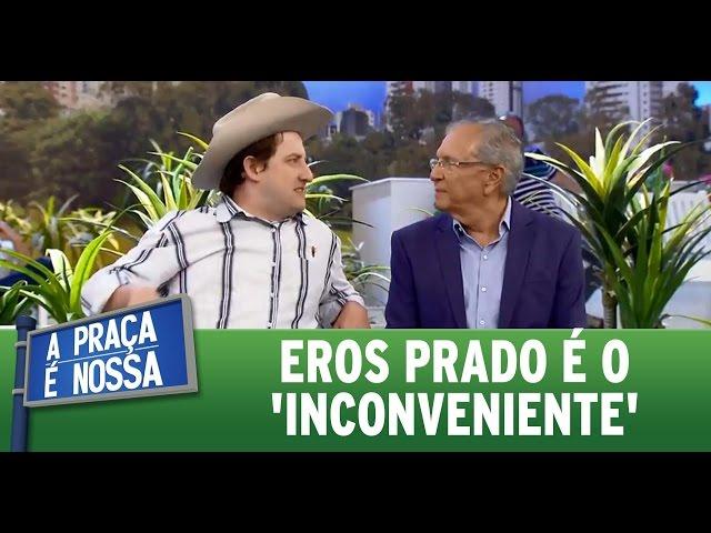 A Praça é Nossa (17/03/16) Eros Prado é o 'Inconveniente'