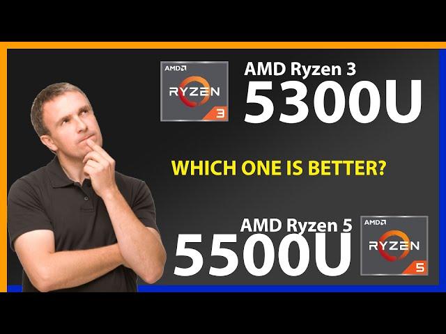 AMD Ryzen 3 5300U vs AMD Ryzen 5 5500U Technical Comparison