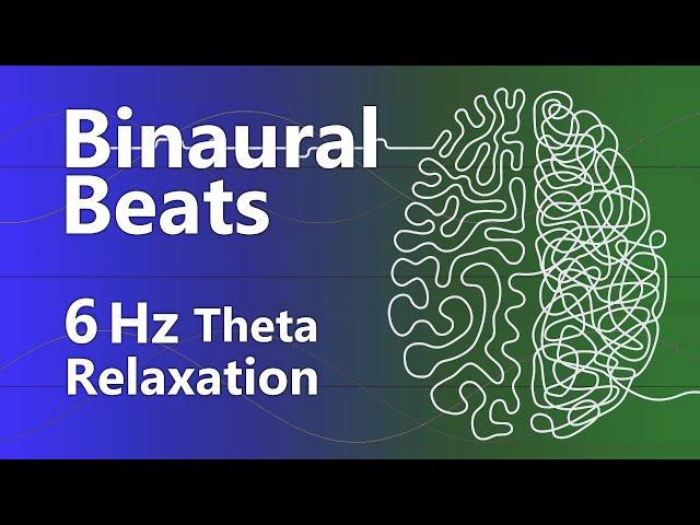 Binaural Beats 6 Hz Theta Brainwave for Relaxation (6Hz)