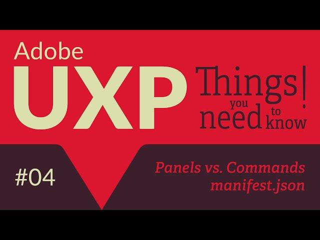 Adobe UXP: Things you need to know! #4 Panels vs. Commands and the manifest.json