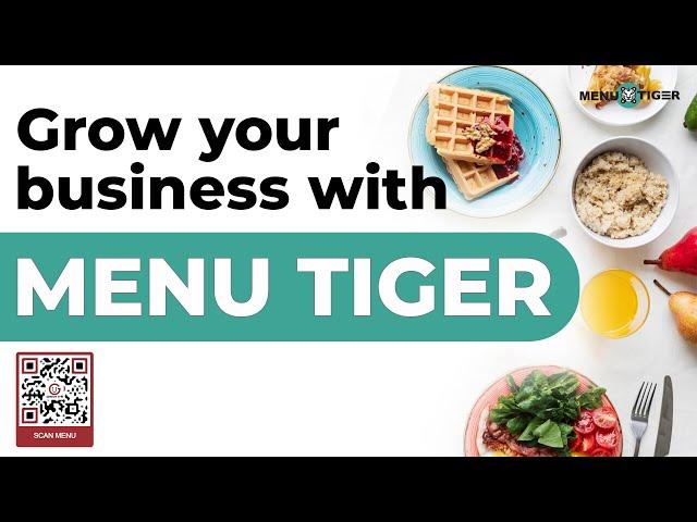 Grow Your Business with MENU TIGER | Digital Menu Software with QR code for Restaurants