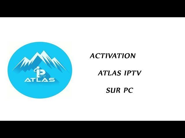 Atlas iptv for pc (activation)