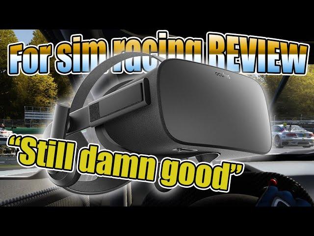 Oculus Rift CV1 for Sim Racing Is this 5-year-old HMD Still worthwhile?