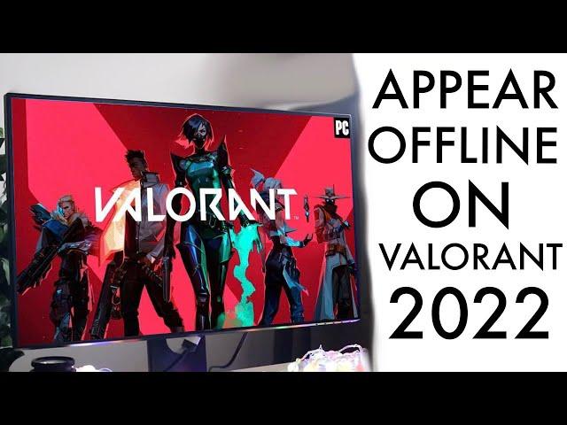 How To Appear Offline On Valorant! (2022)