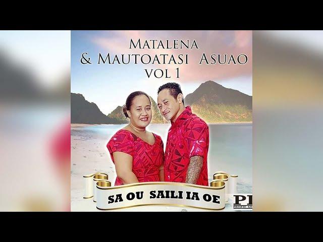 Matalena & Mautoatasi Asuao - Ua E Melea Ita (Audio)