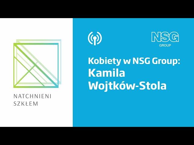 Kobiety w NSG Group: Kamila Wojtków-Stola