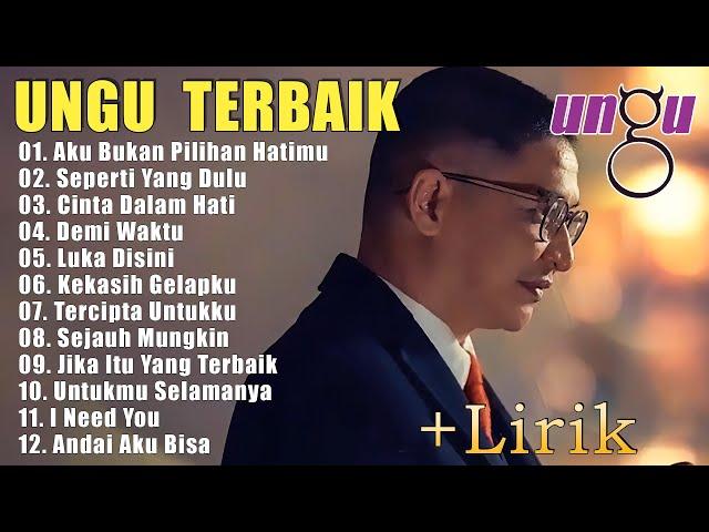 Lagu Ungu Terbaik [full Album + Lirik]  | Full Album Ungu Terbaru 2024 | Aku Bukan Pilihan Hatimu