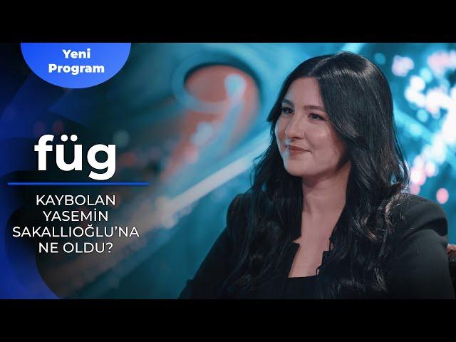 Füg: Yasemin Sakallıoğlu Bir Oyunun İçinde Kayboldu! | Yeni Program