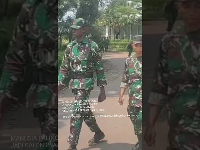 MANUSIA TERTINGGI JADI SISWA CALON PRAJURIT TNI - AD.  Viral