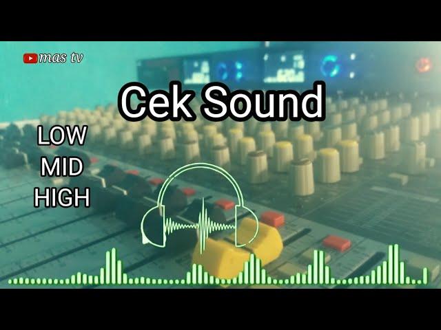 Cek Sound Low Mid High Bass Glerr cocok untuk cek sound rasa orkes@mastv597