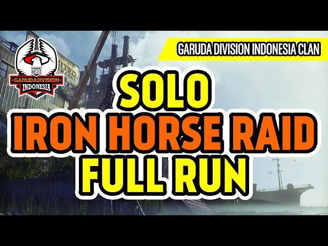 Solo Iron Horse Raid (practicing) FULL RUN | The Division 2 | Garuda Division Indonesia Clan