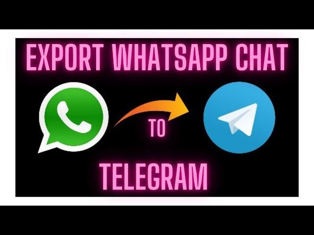 How to move WhatsApp Group Chats to Telegram