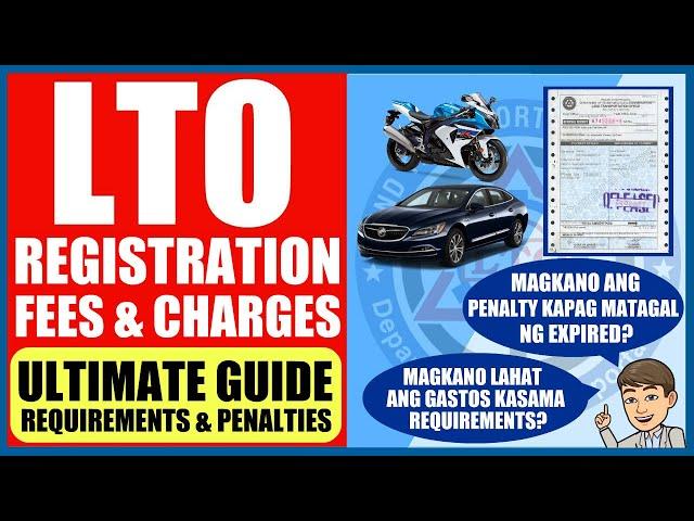 LTO FEES & CHARGES SA RENEWAL NG REHISTRO | ULTIMATE GUIDE | REQUIREMENTS & PENALTIES