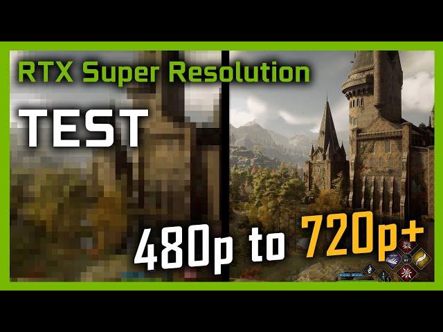 NVIDIA RTX Super Resolution TEST in Hogwarts Legacy - 480p to 720p+