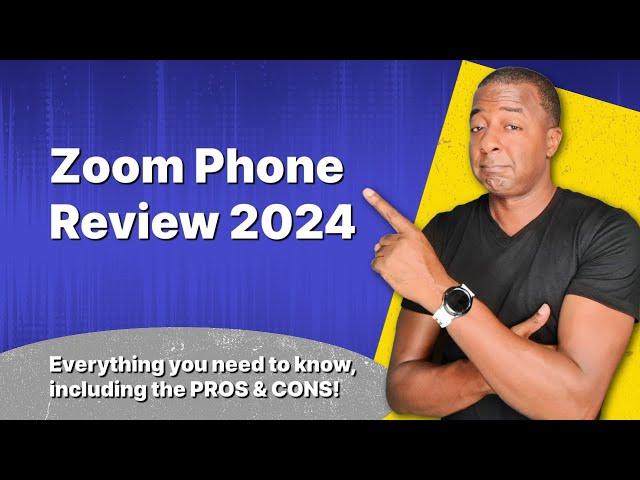 Zoom Phone Review 2024