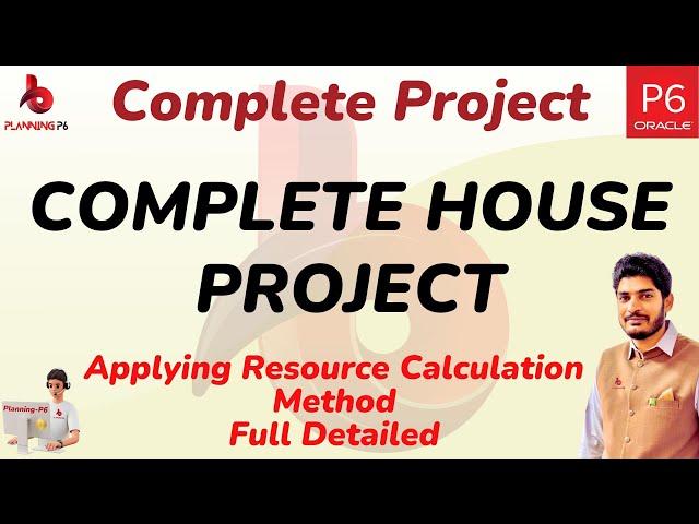 Primavera P6 Complete Online House Project Schedule Training in One Hour with Resource Calculation