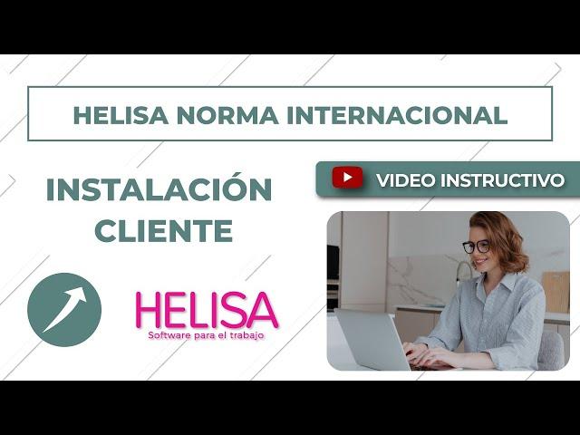 Helisa Norma Internacional: Instalación Cliente