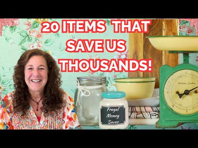 20 ITEMS THAT SAVE US THOUSANDS OF DOLLARS! LIVE BELOW YOUR MEANS! OLD FASHIONED! #frugalliving