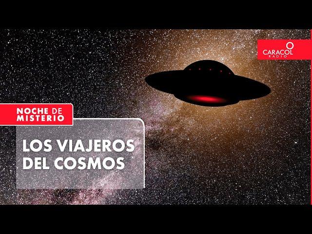 Los viajeros del cosmos | Noche de Misterio