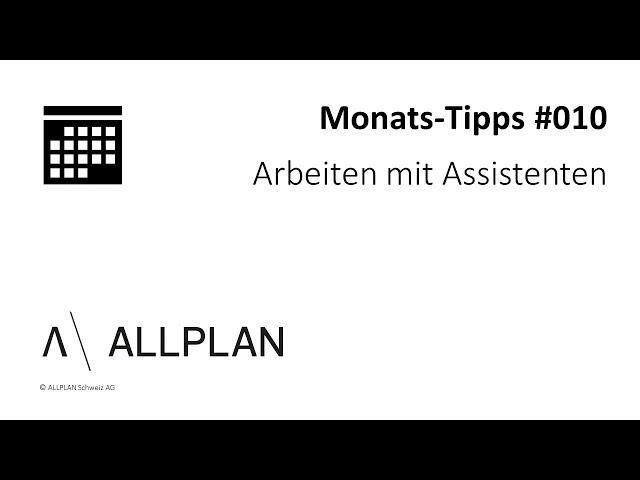 #010 ALLPLAN Monats-Tipps "Arbeiten mit Assistent"