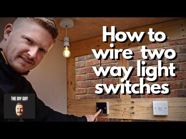How to Wire a Two Way Light Switch | 2 Way Switching For Beginners