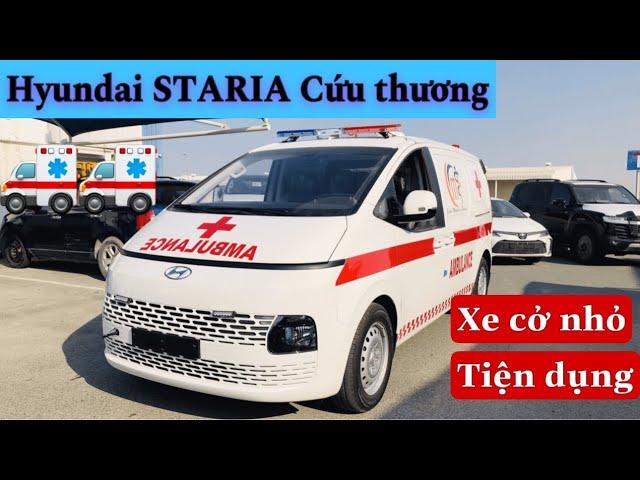  Xe cứu thương Hyundai STARIA 2023 . Xe nhập khẩu giá từ 879 triệu và 909 triệu ️0948.23.4747