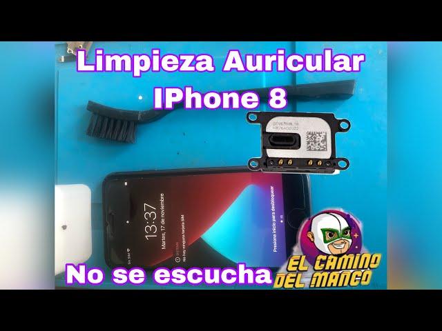 Como arreglar el auricular de iPhone 8 se escucha bajo , por suciedad