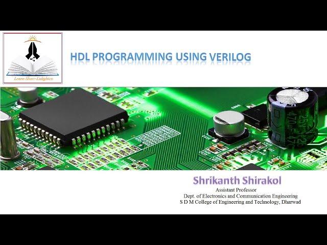 Lecture 5 - HDL Programming using verilog: Dataflow modelling-4 by Shrikanth Shirakol