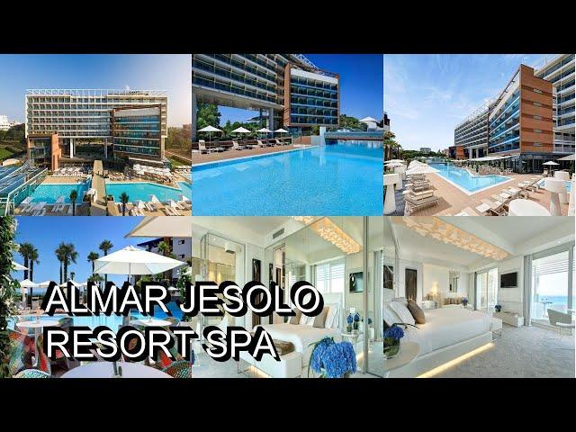 Almar Jesolo Resort  Spa